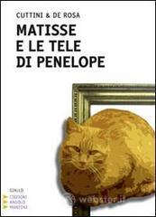 Matisse e le tele di Penelope. Ediz. a caratteri grandi
