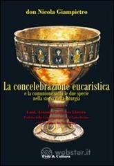 La concelebrazione eucaristica e la comunione sotto le due specie nel corso della storia liturgica