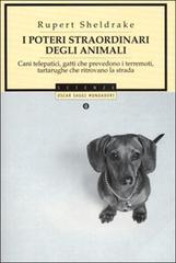 I poteri straordinari degli animali. Cani telepatici, gatti che prevedono i terremoti, tartarughe che ritrovano la strada