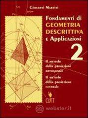 Fondamenti di geometria descrittiva e applicazioni. Per gli Ist. d'arte vol.2