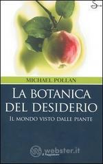 La botanica del desiderio. Il mondo visto dalle piante