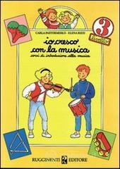 Io cresco con la musica. Corso di introduzione alla musica. Per la Scuola media vol.3