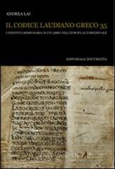 Il codice Laudiano greco 35. L'identit� missionaria di un libro nell'Europa altomedievale