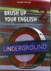 Brush up your english. Il tuo libro per ripassare l'inglese. Per le Scuole superiori vol.2