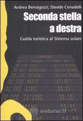 Seconda stella a destra. Guida turistica al sistema solare Seconda stella a destra. Guida turistica al sistema solare