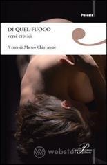 Di quel fuoco. Versi erotici Di quel fuoco. Versi erotici