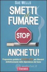 Smetti di fumare anche tu! Smetti di fumare anche tu!