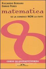 Matematica. Corso di sopravvivenza Matematica. Corso di sopravvivenza