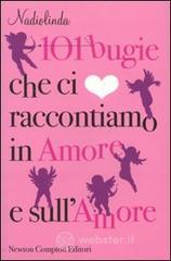 101 bugie che ci raccontiamo in amore e sullamore. E-book