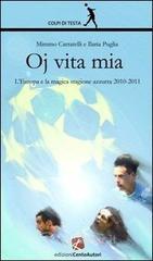 Oj vita mia. L'Europa e la magica stagione 2010-2011 Oj vita mia. L'Europa e la magica stagione 2010-2011
