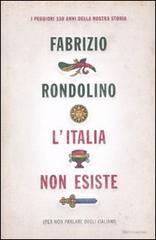 L' Italia non esiste (per non parlare degli italiani)