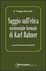 Saggio sull'etica esistenziale formale di Karl Rahner. Testo latino a fronte Saggio sull'etica esistenziale formale di Karl Rahner. Testo latino a fronte