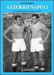 Azzurro Napoli. Iconografia inedita di una passione infinita