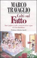 Colti sul Fatto. Nani e pagliacci, muffe e lombrichi di fine regime sul �Fatto Quotidiano�