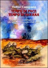 Tempo di pace, tempo di guerra. Dalle scoperte dell'infanzia alla guerra in Montenegro (1940-1943)