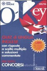 Quiz di lingua inglese con risposte a scelta multipla e soluzioni commentate. Per tutti i concorsi. E-book