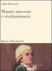 Mozart massone e rivoluzionario Mozart massone e rivoluzionario
