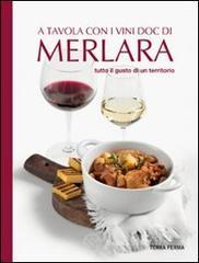 A tavola con i vini Doc di Merlara. Tutto il gusto di un territorio A tavola con i vini Doc di Merlara. Tutto il gusto di un territorio