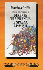 Firenze tra Francia e Spagna (1492-1574) vol.2