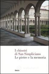 I Chiostri di San Simpliciano. Le pietre e la memoria I Chiostri di San Simpliciano. Le pietre e la memoria
