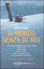 Il mondo senza di noi Il mondo senza di noi