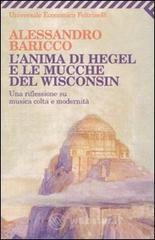 L' anima di Hegel e le mucche del Wisconsin. Una riflessione su musica colta e modernit�