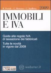 Immobili e IVA. Guida alle regole IVA di tassazione dei fabbricati. Tutte le novit� in vigore dal 2009