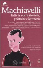 Tutte le opere storiche, politiche e letterarie. Ediz. integrali
