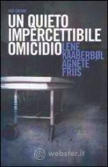 Un quieto, impercettibile omicidio