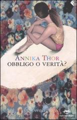 Obbligo o verità? Obbligo o verità?