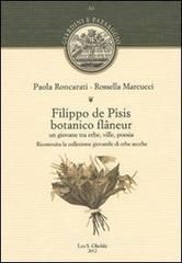 Filippo de Pisis botanico flâneur. Un giovane tra erbe, ville, poesia. Ricostruita la collezione giovanile di erbe secche Filippo de Pisis botanico flâneur. Un giovane tra erbe, ville, poesia. Ricostruita la collezione giovanile di erbe secche