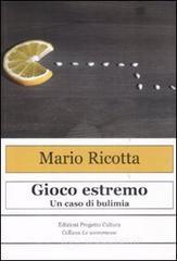 Gioco estremo. Un caso di bulimia Gioco estremo. Un caso di bulimia