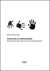 Pratiche di formazione. Esperienze di apprendimento nei contesti operativi