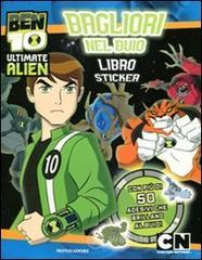Ben 10 Alien Force. Bagliori nel buio. Con adesivi