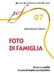 Foto di famiglia. Gioie e conflitti in una famiglia con bambini
