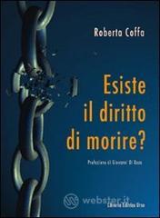 Esiste il diritto di morire? Esiste il diritto di morire?