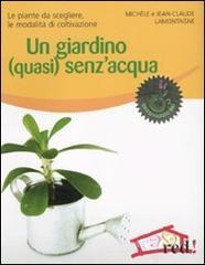 Un giardino (quasi) senz'acqua Un giardino (quasi) senz'acqua
