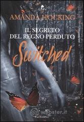 Switched. Il segreto del regno perduto Switched. Il segreto del regno perduto
