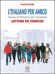 L' italiano per amico. Corso di italiano per stranieri