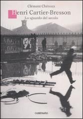 Henri Cartier-Bresson. Lo sguardo del secolo