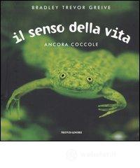 Il senso della vita. Ancora coccole