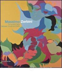 Massimo Zerbini. Tra nuvole e terra-Between Clouds and Earth. Catalogo della mostra (Catania, Siracusa, giugno-luglio 2008). Ediz. italiana e inglese Massimo Zerbini. Tra nuvole e terra-Between Clouds and Earth. Catalogo della mostra (Catania, Siracusa, giugno-luglio 2008). Ediz. italiana e inglese