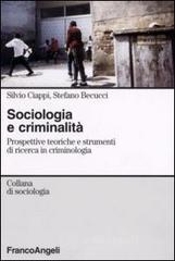 Sociologia e criminalit�. Prospettive teoriche e strumenti di ricerca