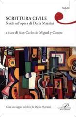 Scrittura civile. Studi sull'opera di Dacia Maraini Scrittura civile. Studi sull'opera di Dacia Maraini