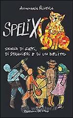 Spelix. Storia di gatti, di stranieri e di un delitto Spelix. Storia di gatti, di stranieri e di un delitto