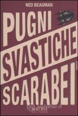 Pugni, svastiche, scarabei