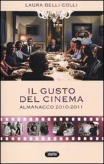 Il gusto del cinema. Almanacco 2010-2011 Il gusto del cinema. Almanacco 2010-2011