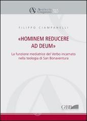 Hominem reducere ad deum. La funzione mediatrice del verbo incarnato nella teologia di San Bonaventura