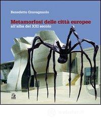 Metamorfosi delle cittą europee. All'alba del XXI secolo Metamorfosi delle cittą europee. All'alba del XXI secolo