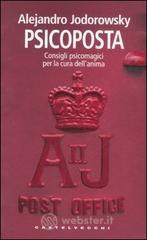 Psicoposta. Consigli psicomagici per la cura dell'anima